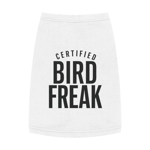 Certified Bird Freak - Pet Tank Top