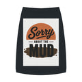 Sorry About the Mud - Pet Tank Top